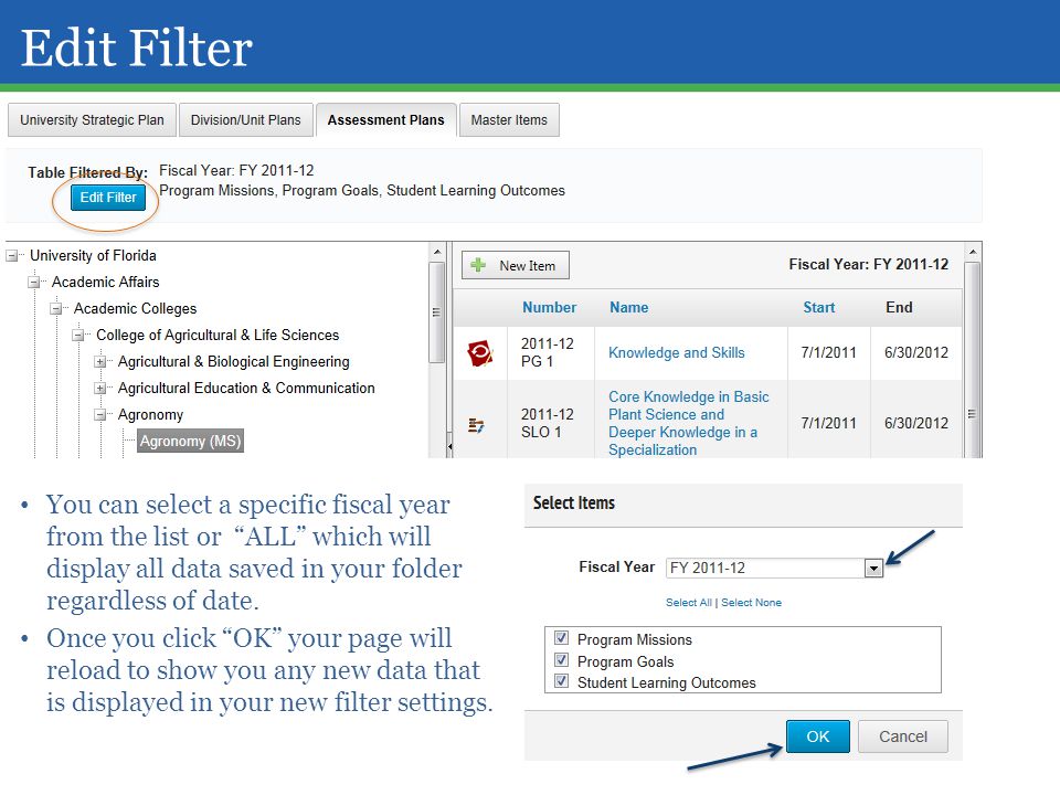 Edit Filter You can select a specific fiscal year from the list or ALL which will display all data saved in your folder regardless of date.