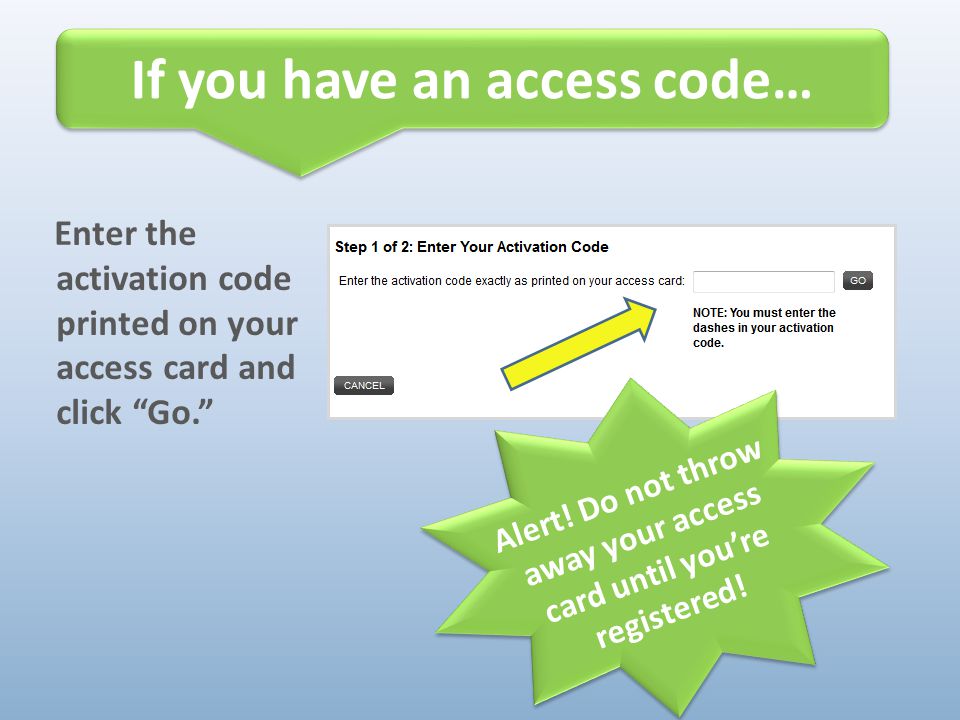 If you have an access code…