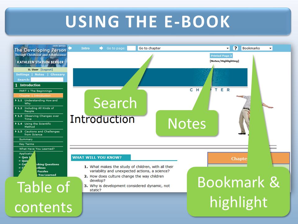 USING THE E-BOOK Search Notes Bookmark & highlight Table of contents