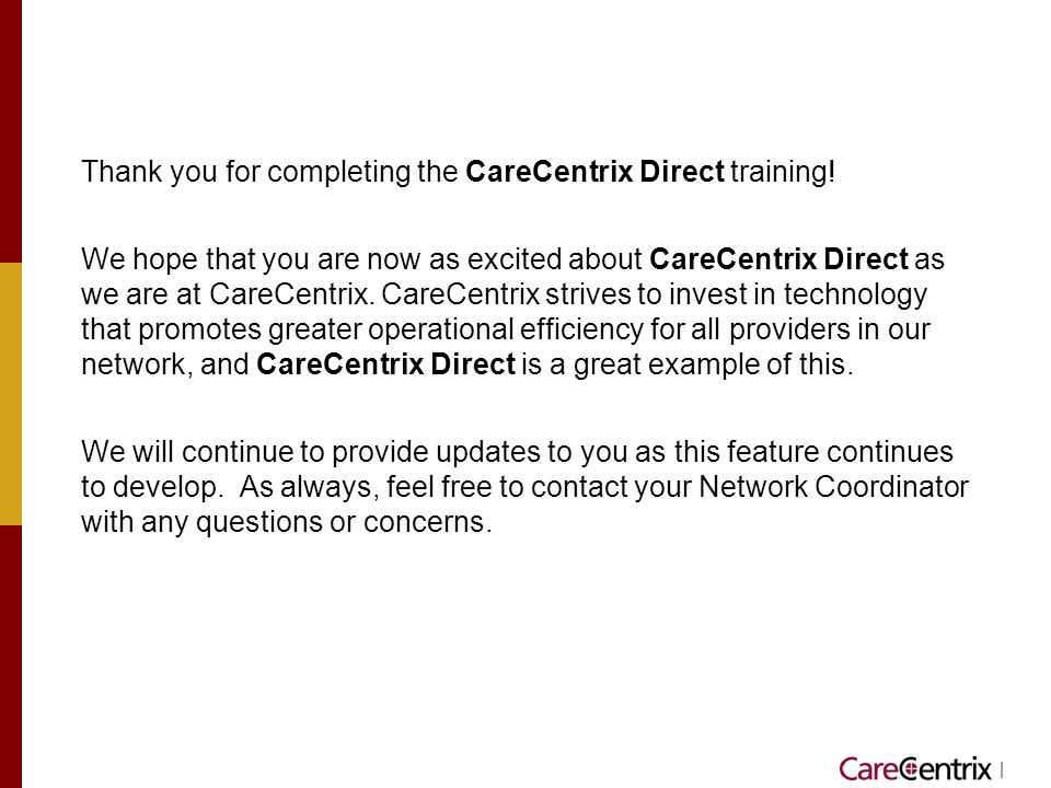 Thank you for completing the CareCentrix Direct training!