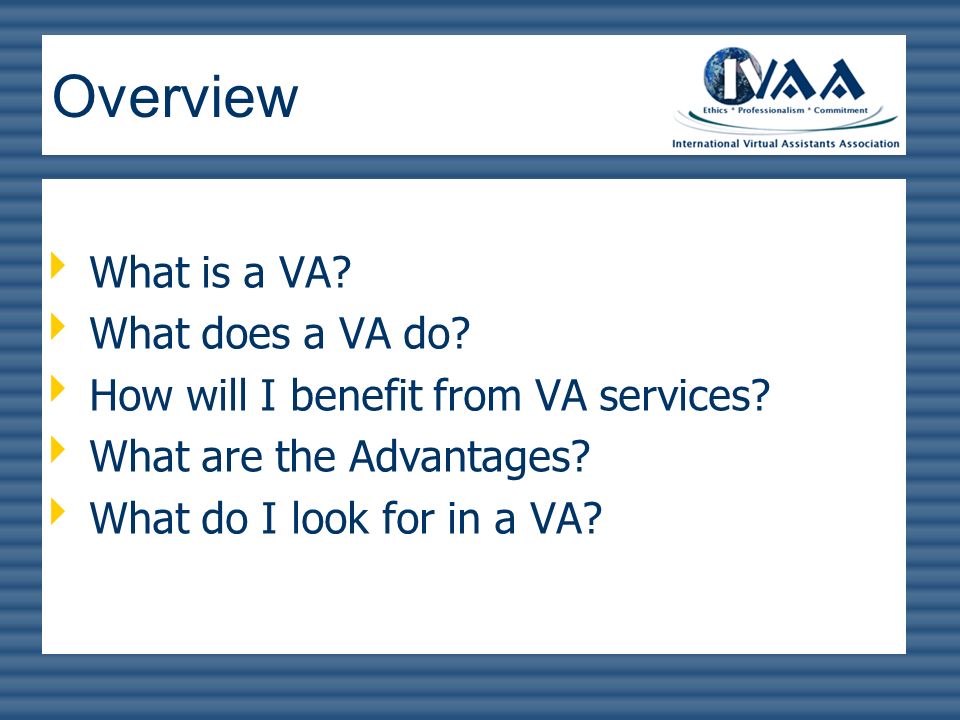 Overview What is a VA What does a VA do