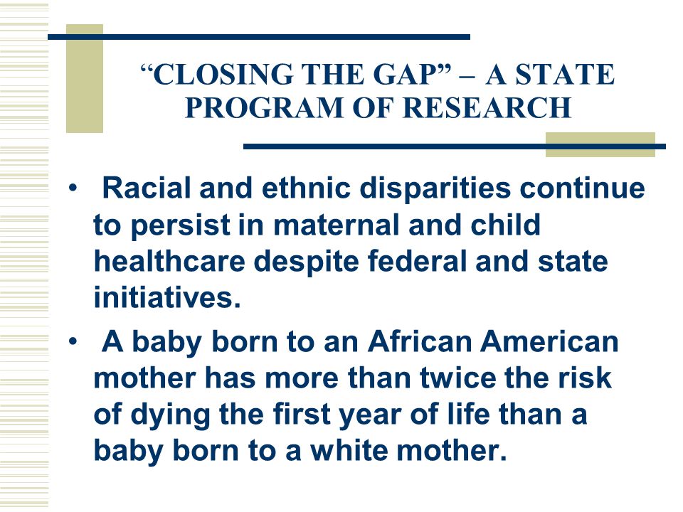 CLOSING THE GAP – A STATE PROGRAM OF RESEARCH