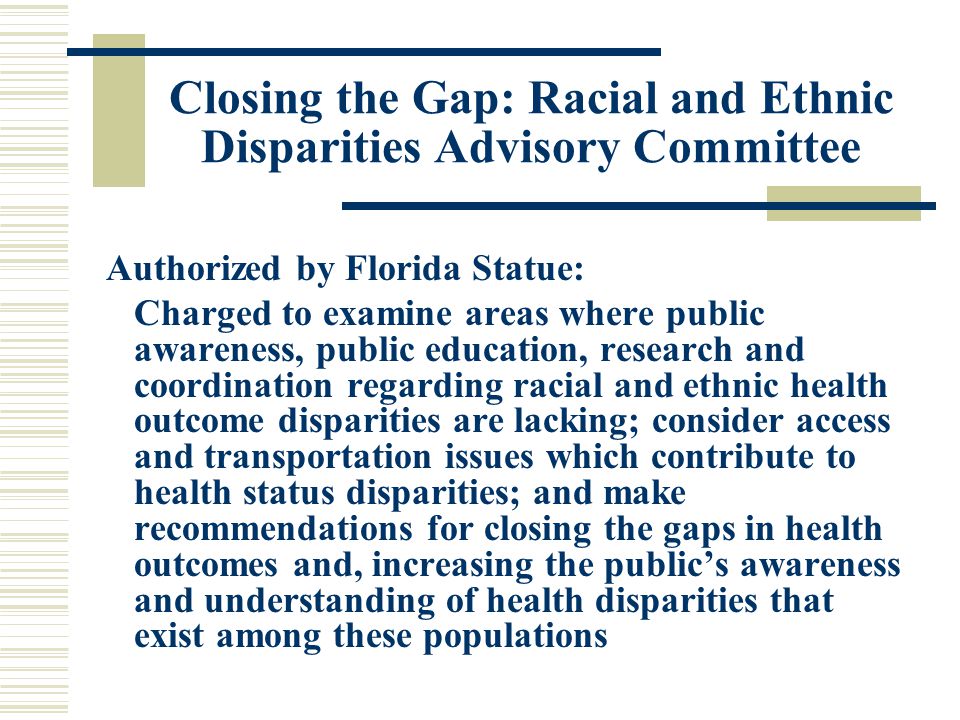 Closing the Gap: Racial and Ethnic Disparities Advisory Committee