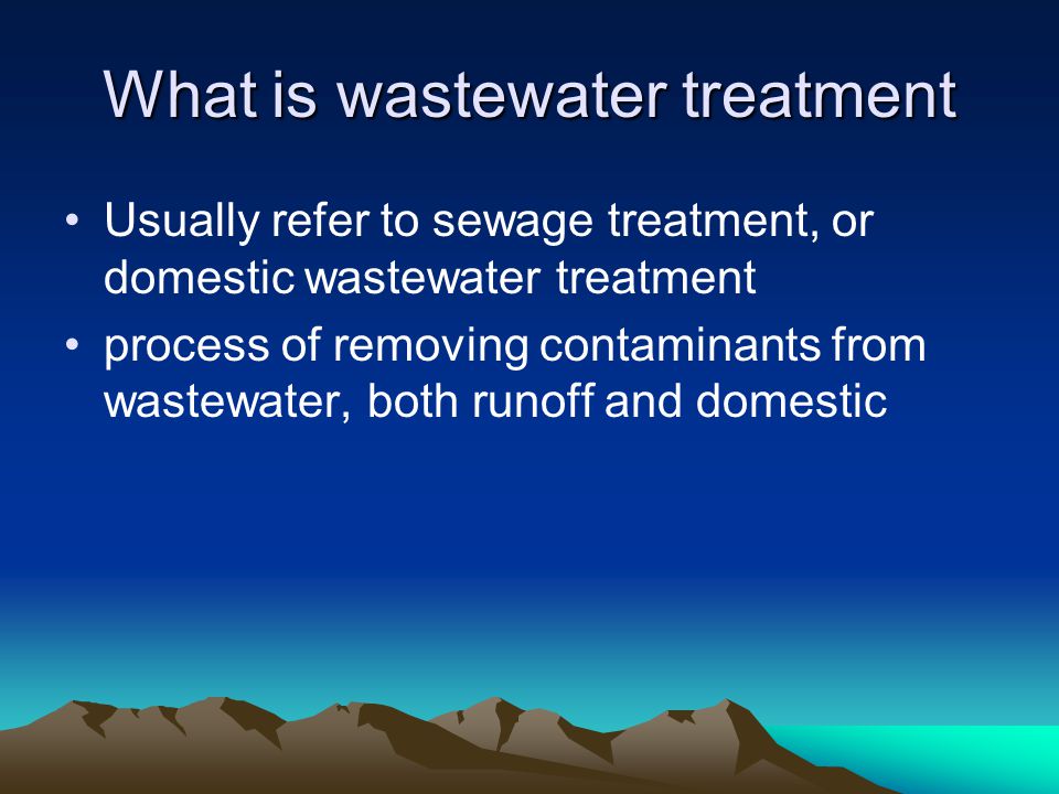 What is wastewater treatment