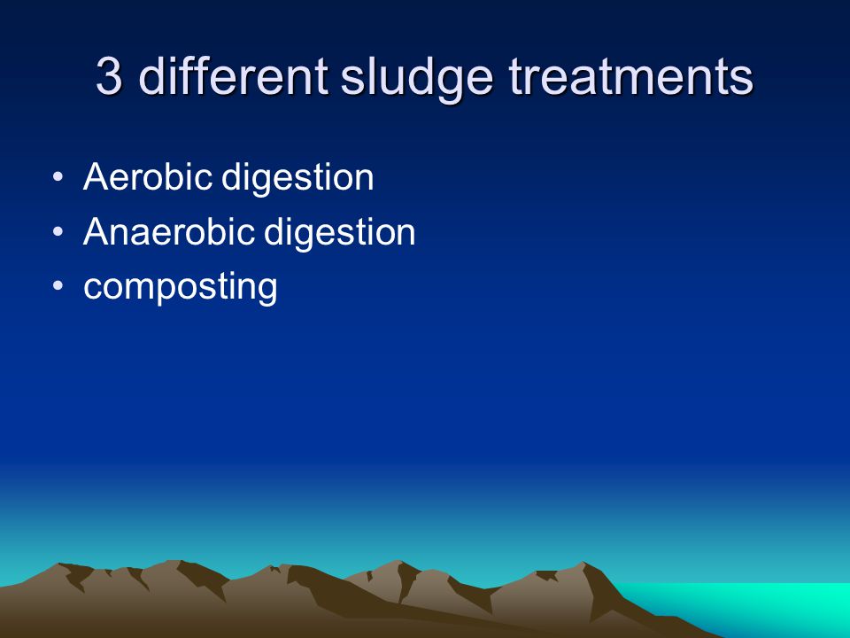 3 different sludge treatments