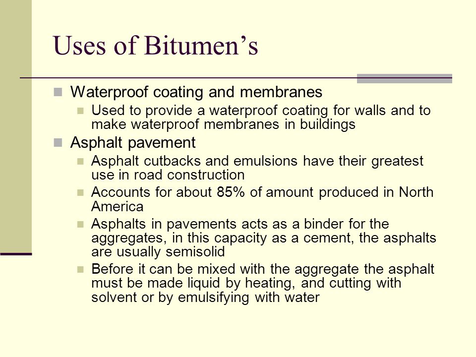 Uses of Bitumen’s Waterproof coating and membranes Asphalt pavement