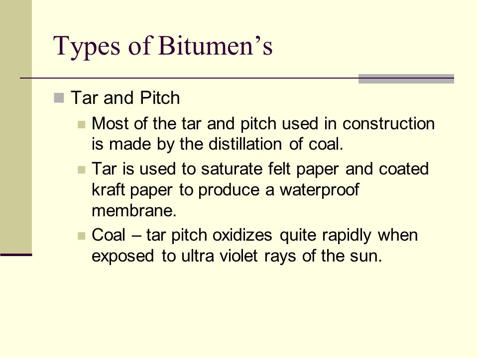 Types of Bitumen’s Tar and Pitch