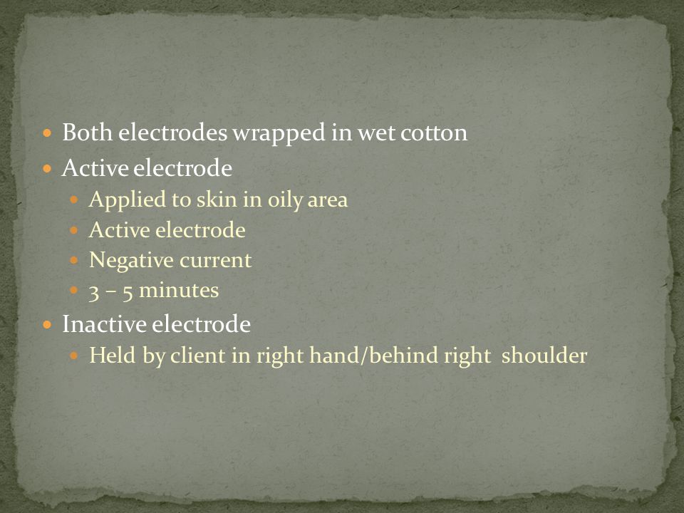 Both electrodes wrapped in wet cotton Active electrode