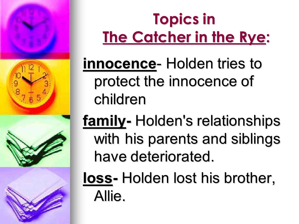 Topics in The Catcher in the Rye: