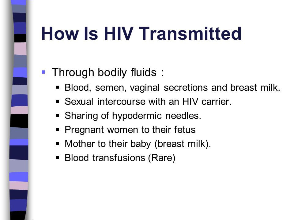 How Is HIV Transmitted Through bodily fluids :