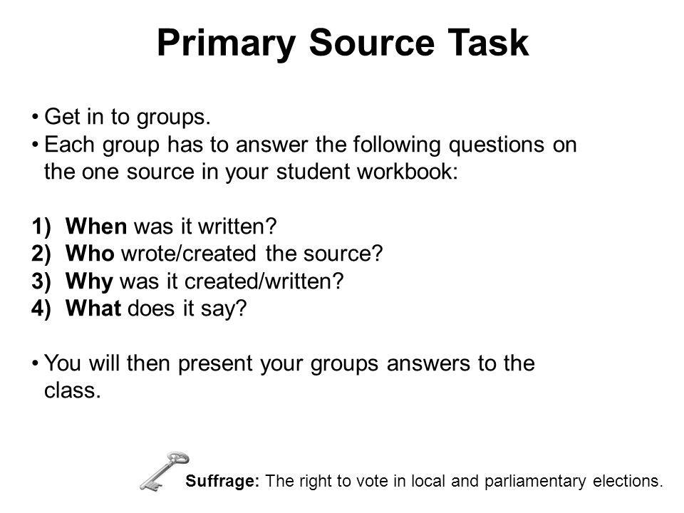 Primary Source Task Get in to groups.