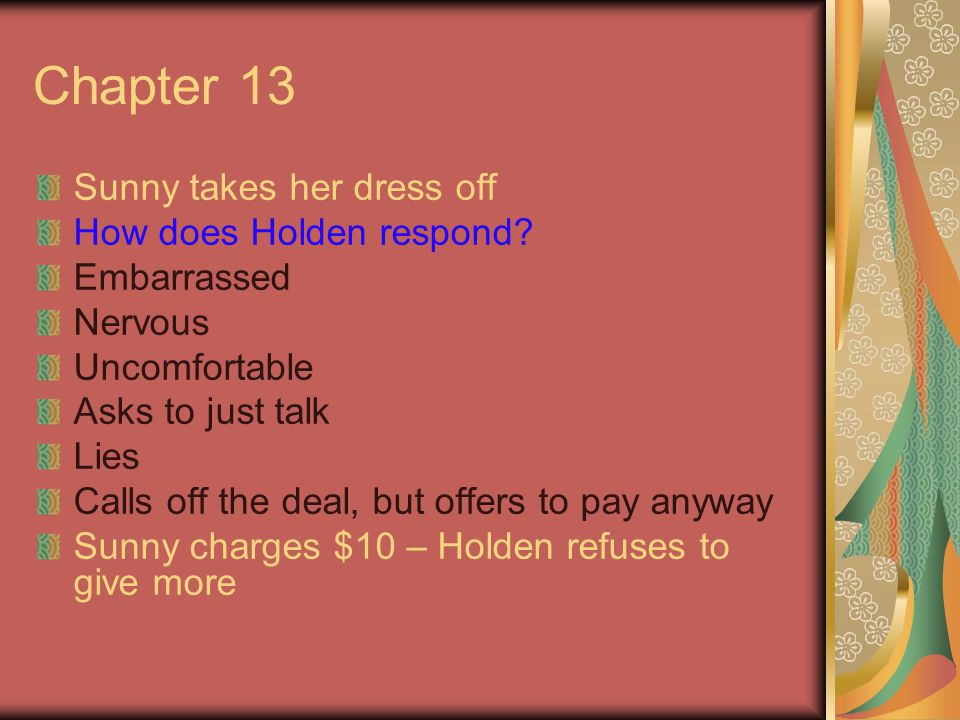 Chapter 13 Sunny takes her dress off How does Holden respond