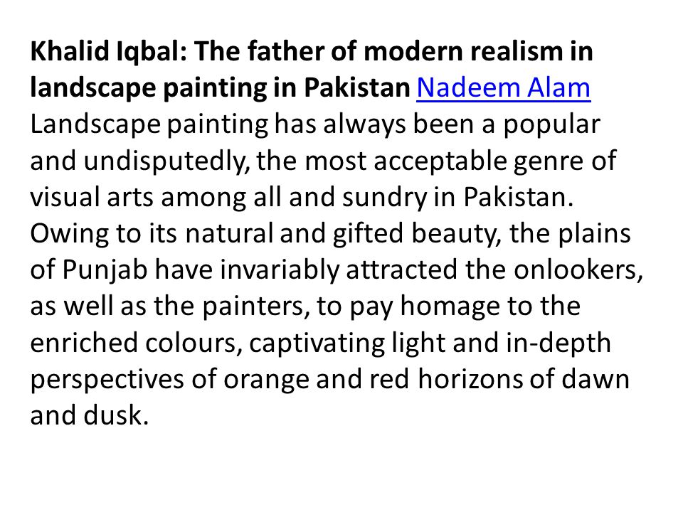 Khalid Iqbal: The father of modern realism in landscape painting in Pakistan Nadeem Alam