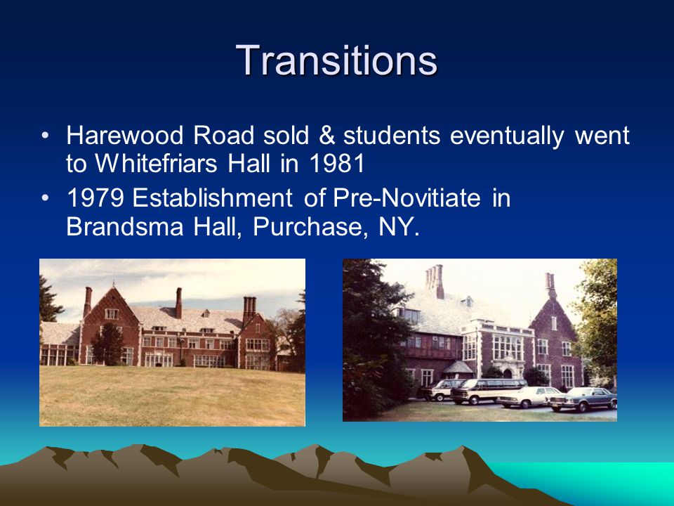 Transitions Harewood Road sold & students eventually went to Whitefriars Hall in