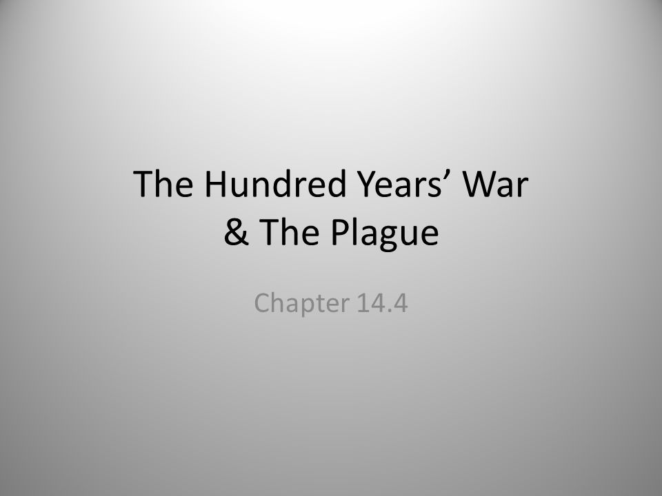 The Hundred Years’ War & The Plague