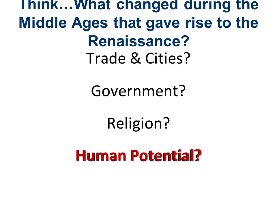 Trade & Cities Government Religion Human Potential
