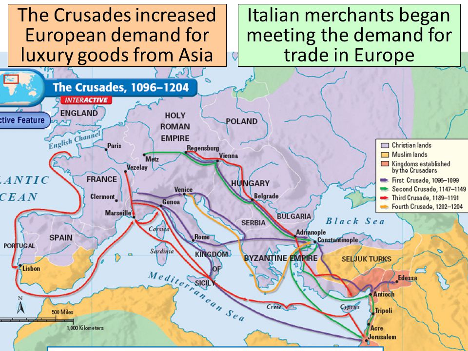 The Crusades increased European demand for luxury goods from Asia