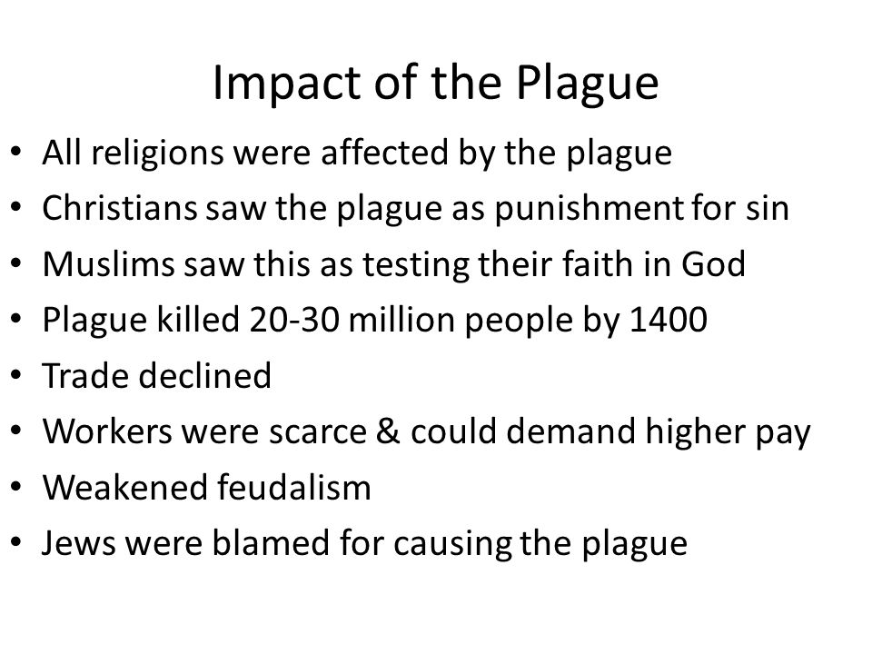 Impact of the Plague All religions were affected by the plague