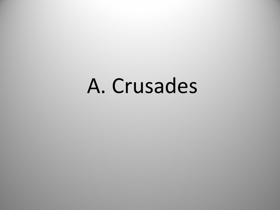 A. Crusades
