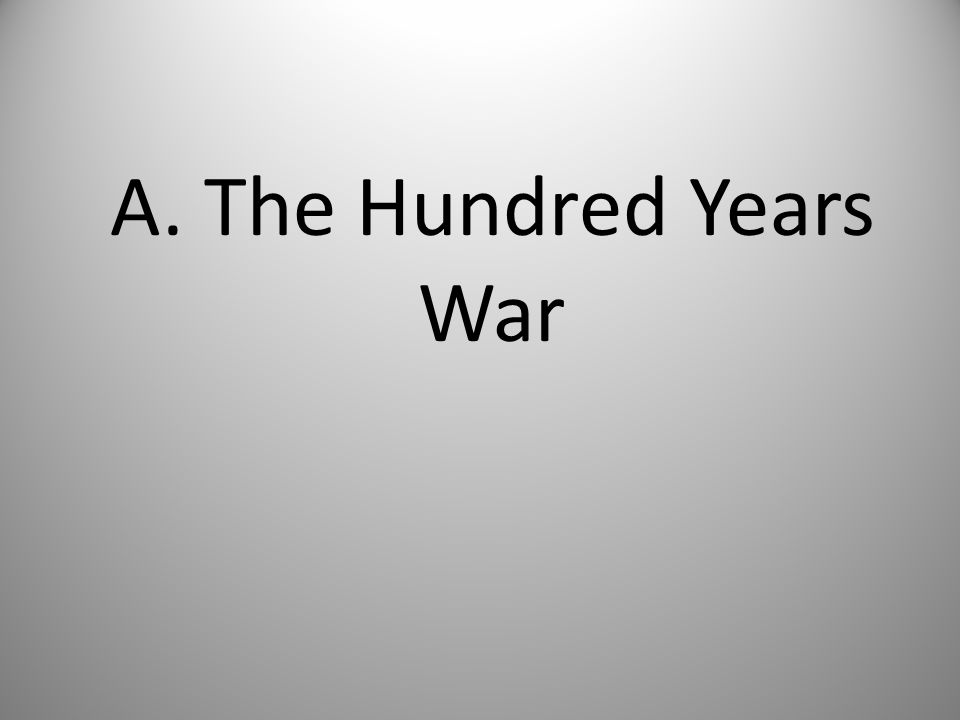 A. The Hundred Years War