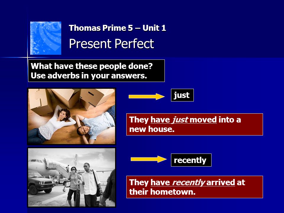 Present Perfect Thomas Prime 5 – Unit 1