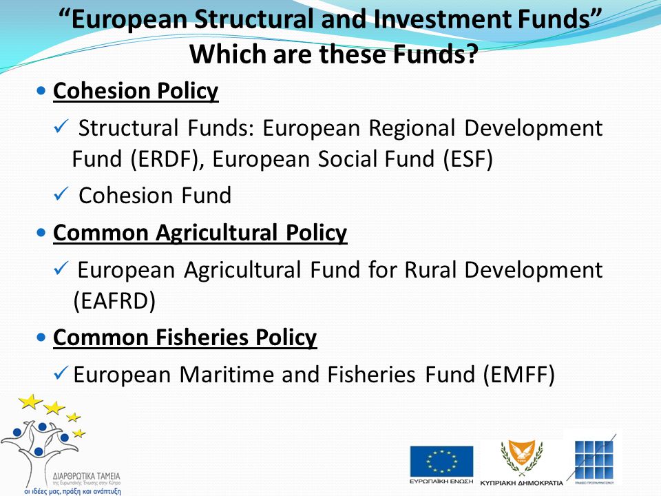 European Structural and Investment Funds Which are these Funds
