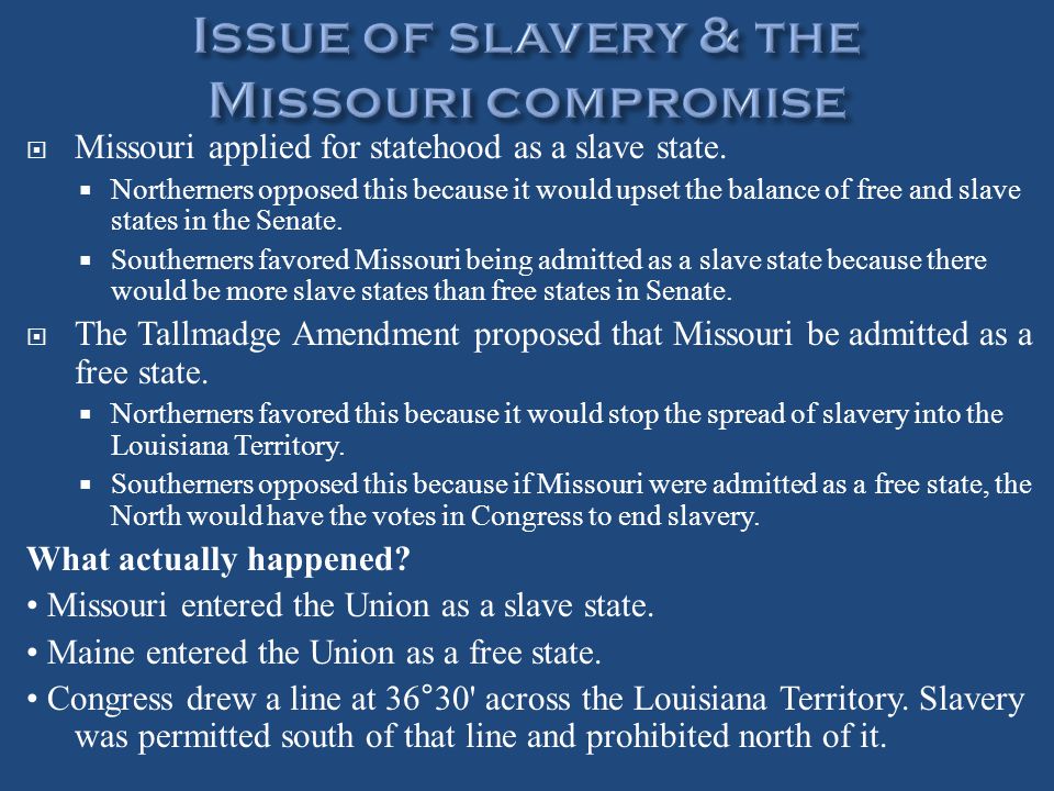 Issue of slavery & the Missouri compromise