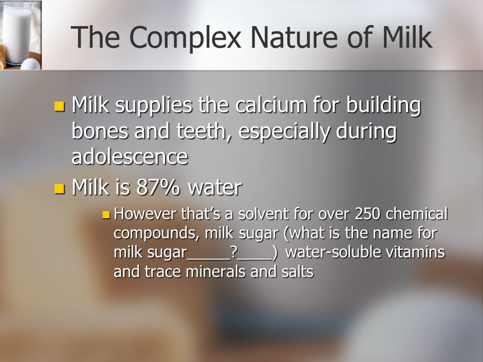 The Complex Nature of Milk