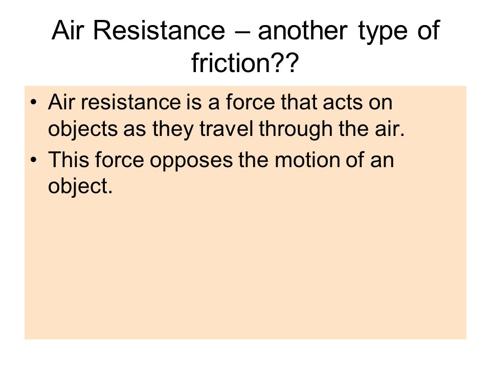 Air Resistance – another type of friction