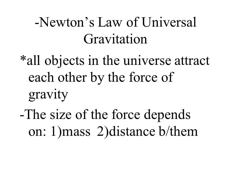 -Newton’s Law of Universal Gravitation