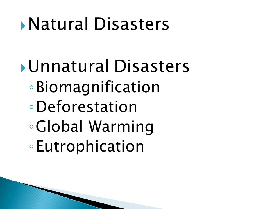 Natural Disasters Unnatural Disasters Biomagnification Deforestation