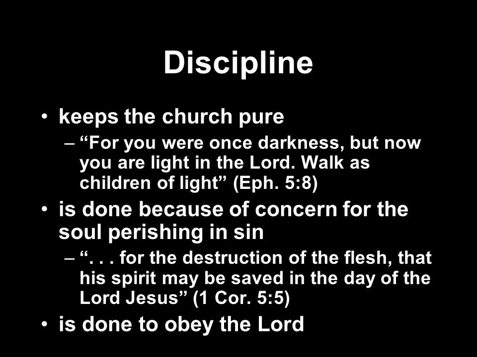 Discipline keeps the church pure