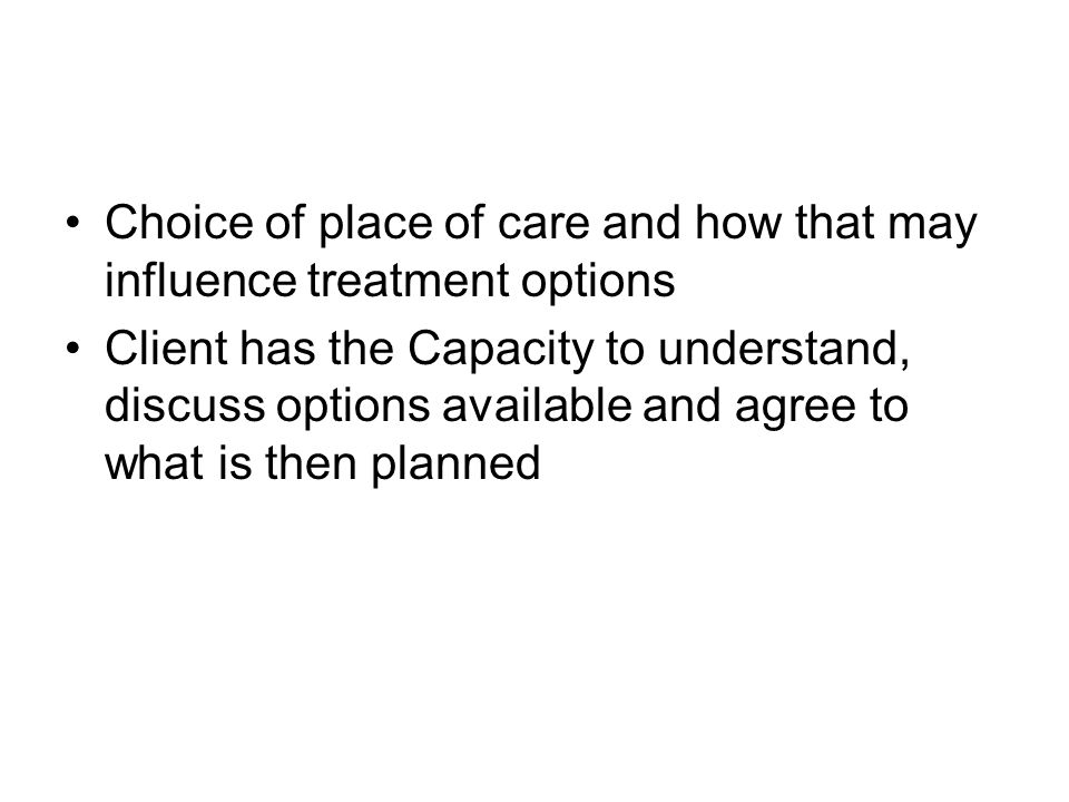 Choice of place of care and how that may influence treatment options
