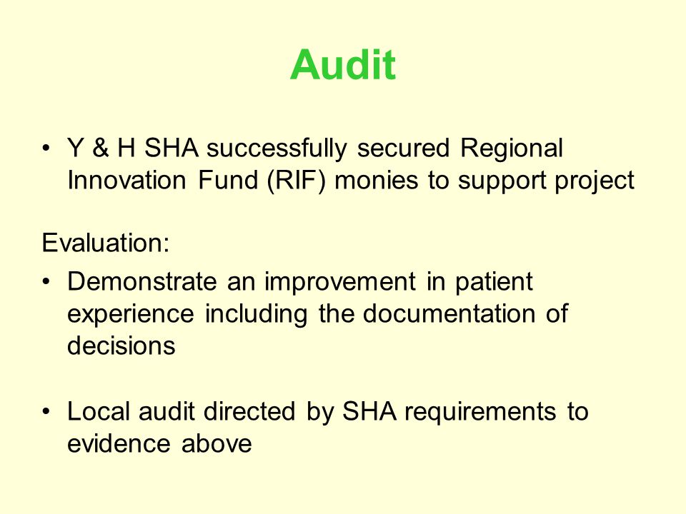Audit Y & H SHA successfully secured Regional Innovation Fund (RIF) monies to support project. Evaluation: