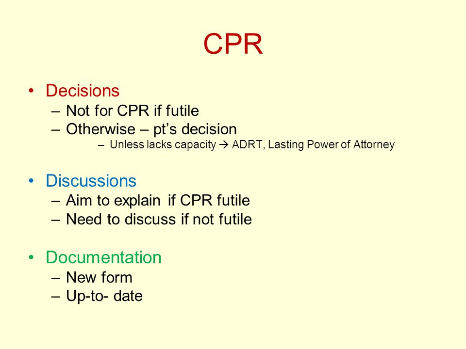 CPR Decisions Discussions Documentation Not for CPR if futile
