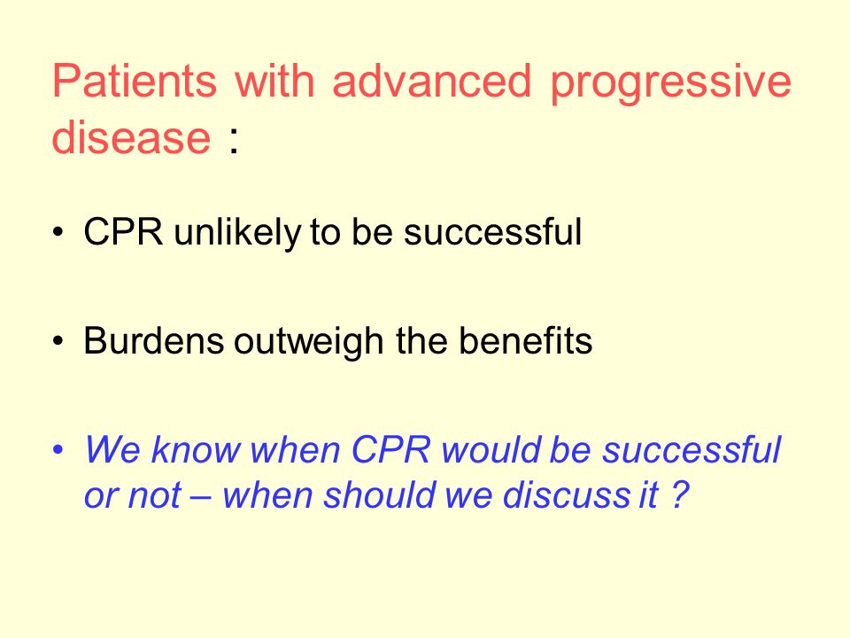 Patients with advanced progressive disease :
