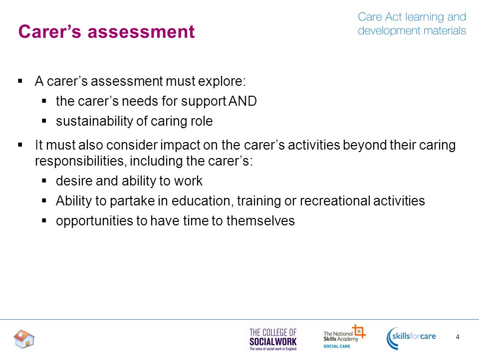 Carer’s assessment A carer’s assessment must explore:
