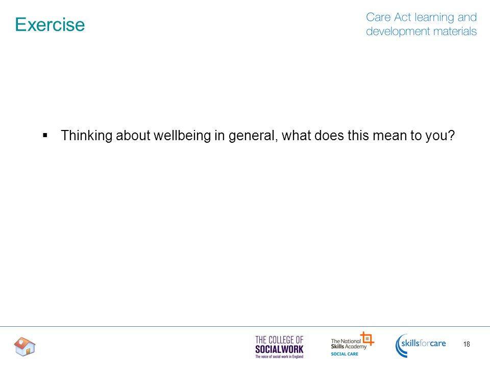 Exercise Thinking about wellbeing in general, what does this mean to you Suggestions: