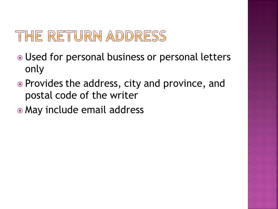 The Return address Used for personal business or personal letters only