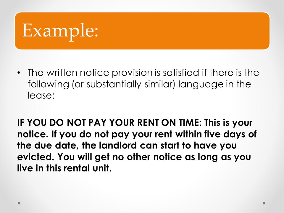 Example: The written notice provision is satisfied if there is the following (or substantially similar) language in the lease: