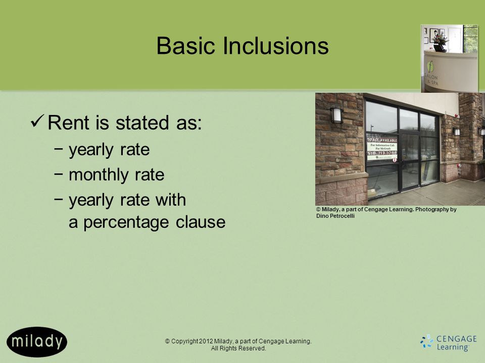 Basic Inclusions Rent is stated as: yearly rate monthly rate