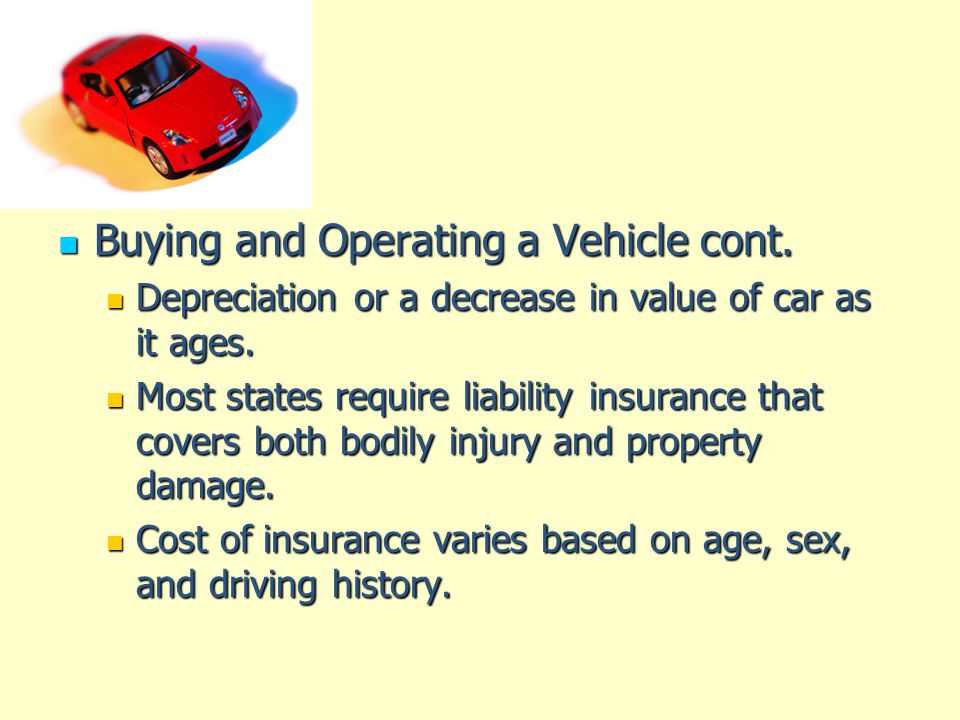 Buying and Operating a Vehicle cont.