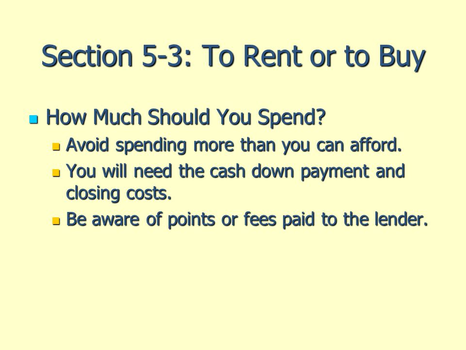 Section 5-3: To Rent or to Buy