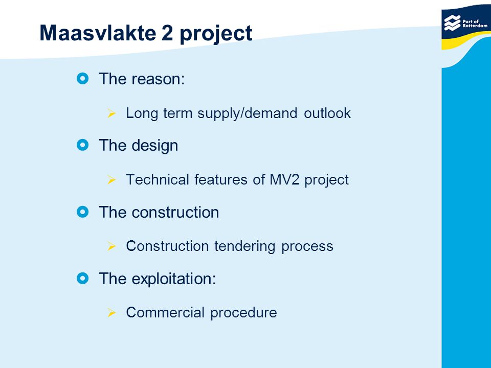 Maasvlakte 2 project The reason: The design The construction