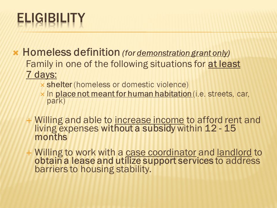 Eligibility Homeless definition (for demonstration grant only)
