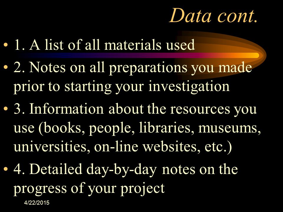 Data cont. 1. A list of all materials used