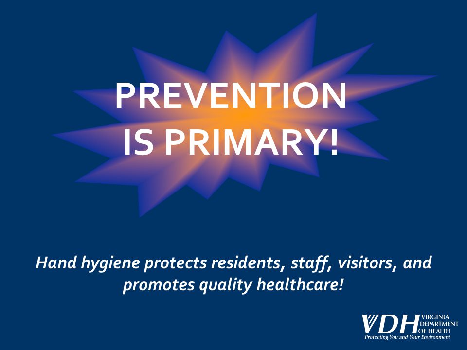 PREVENTION IS PRIMARY.