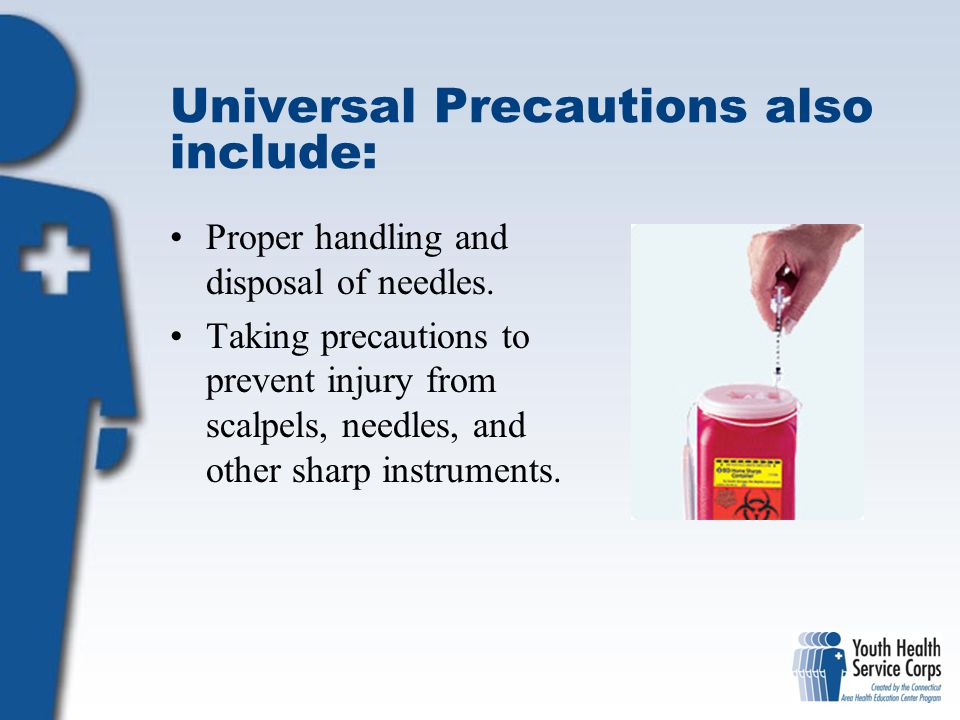 Universal Precautions also include: