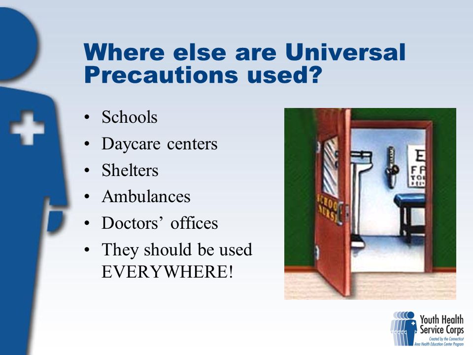 Where else are Universal Precautions used
