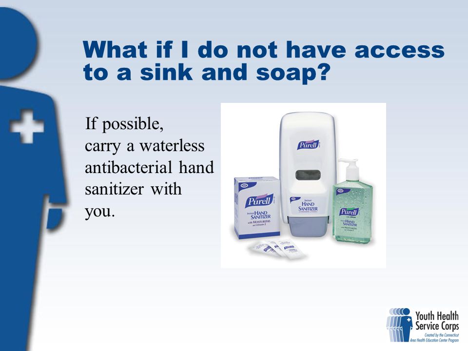 What if I do not have access to a sink and soap